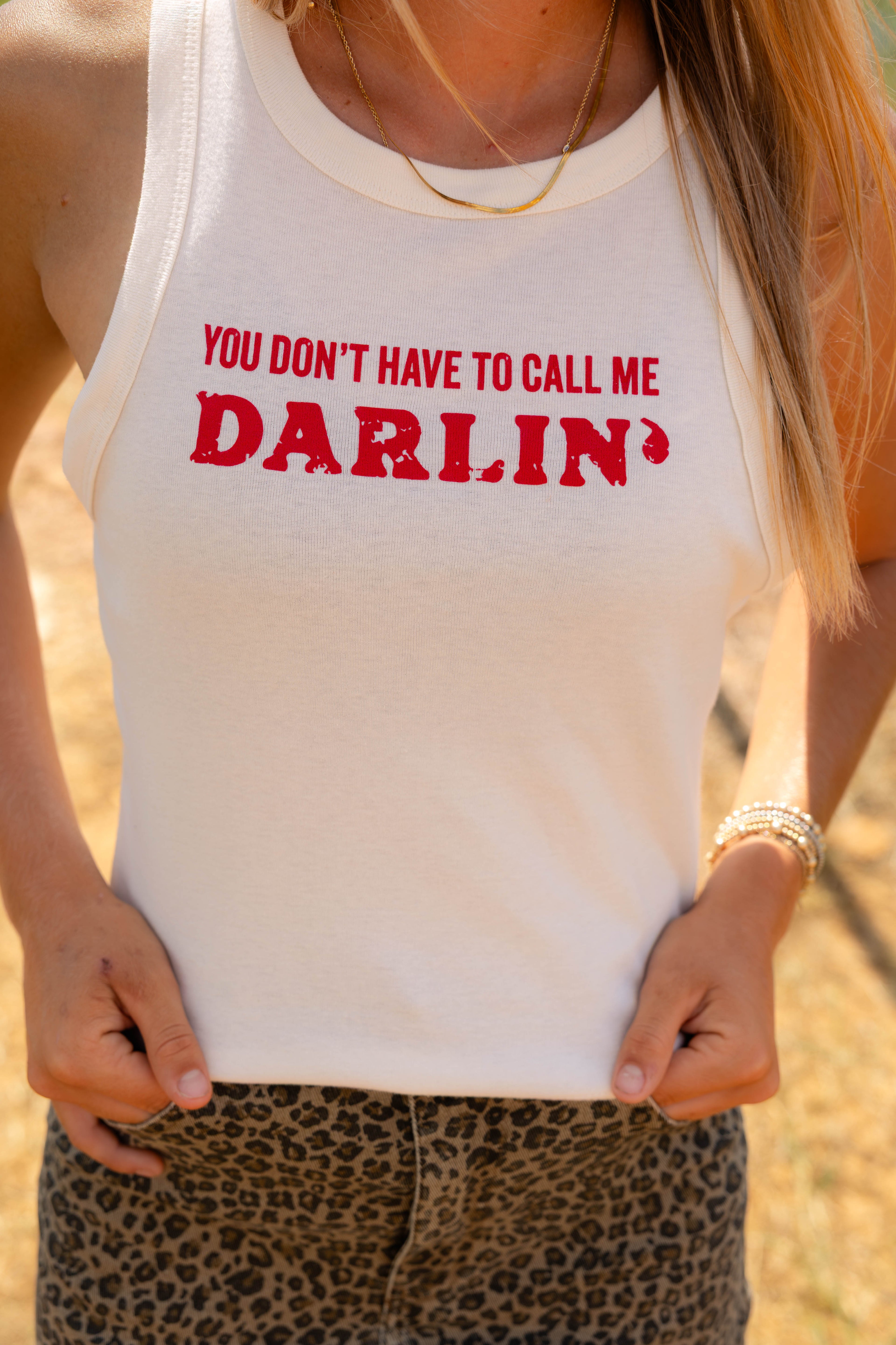 don't have to call me darlin' tank