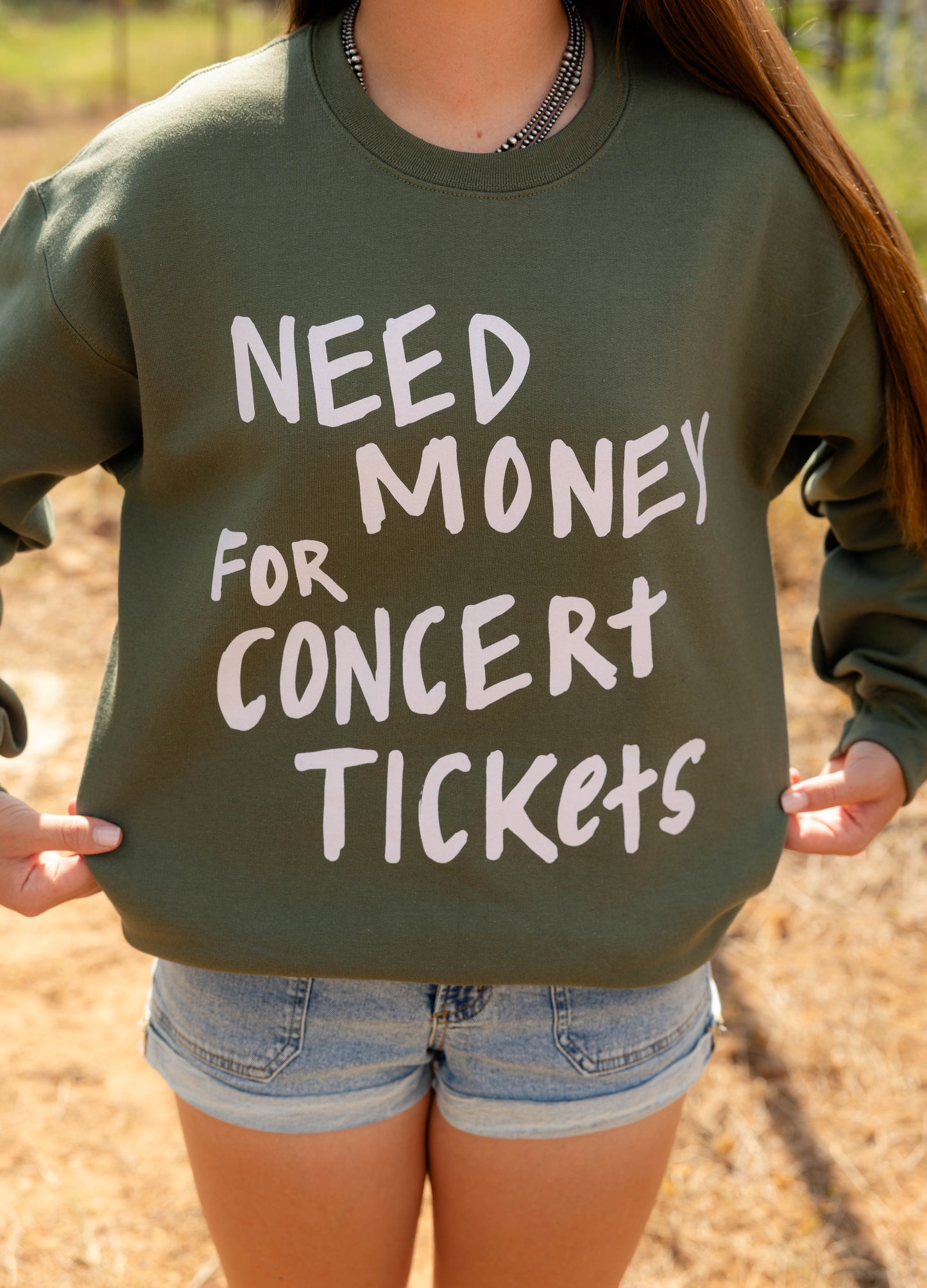 NEED MONEY FOR CONCERT TICKETS CREWNECK